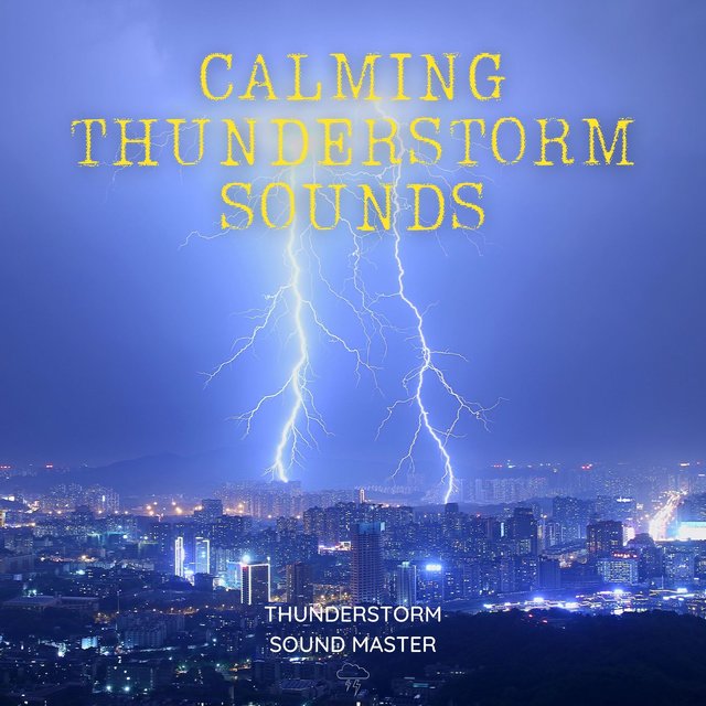 Calming Thunderstorm Sounds