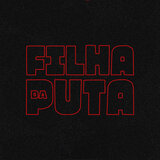 FILHA DA PUTA