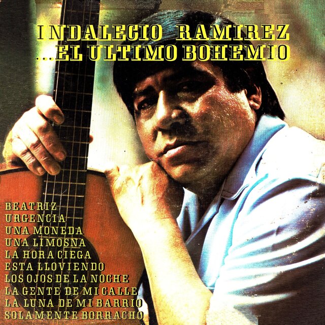 Indalecio Ramírez... El último bohemio