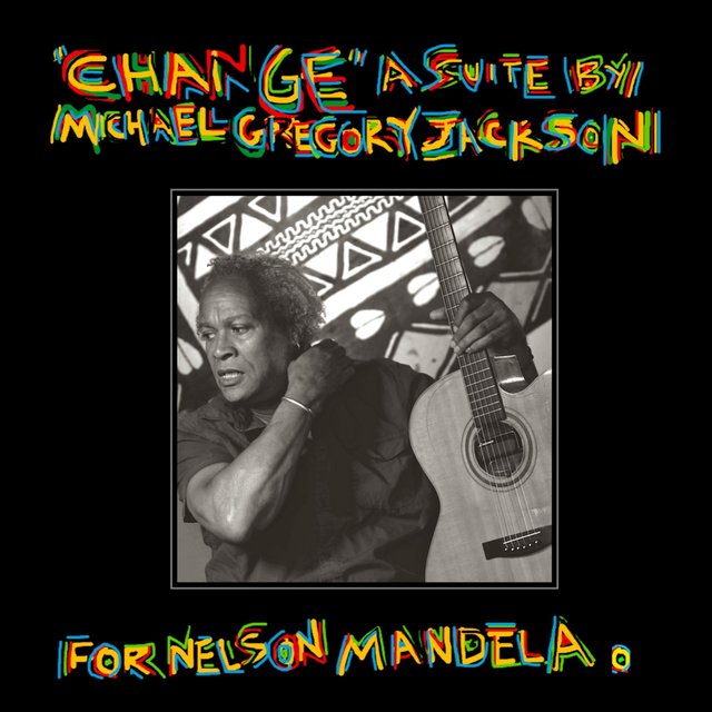 Change: A Suite for Nelson Mandela (Live)