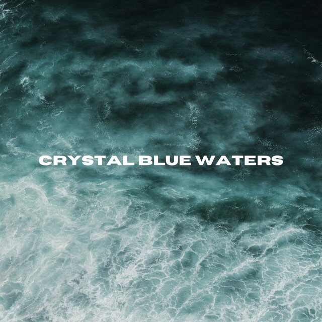 Crystal Blue Waters