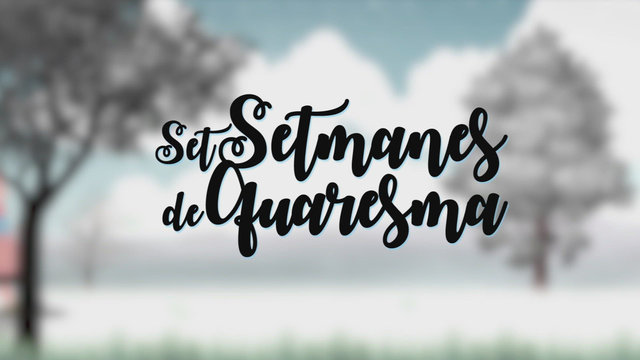 Set setmanes de quaresma