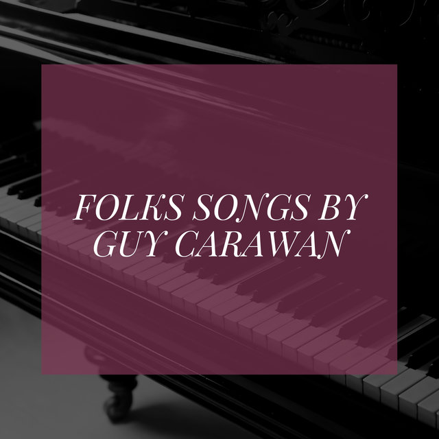 Folks Songs by Guy Carawan