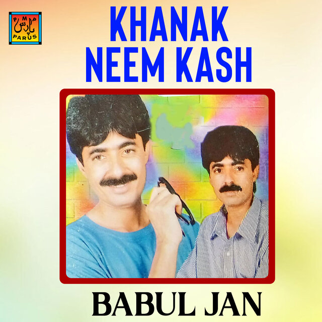 Khanak Neem Kash (Barahvi Songs)