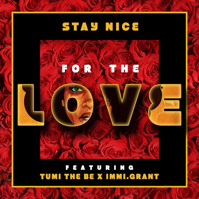 For the Love (feat. Tumi the Be & Immi.Grant)