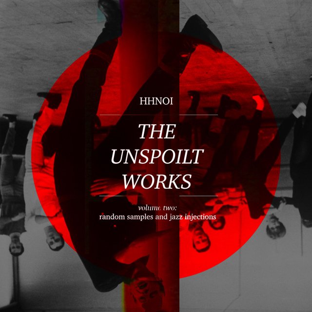 The Unspoilt Works, Vol. 2: Random Samples and Jazz Injections