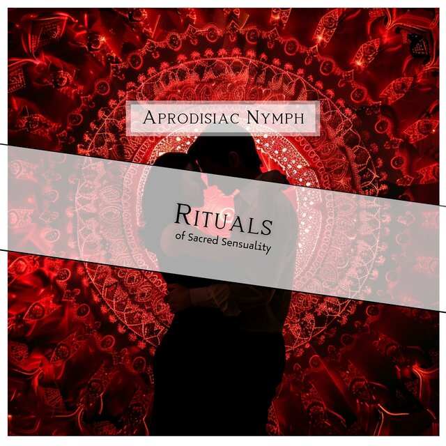 Rituals of Sacred Sensuality