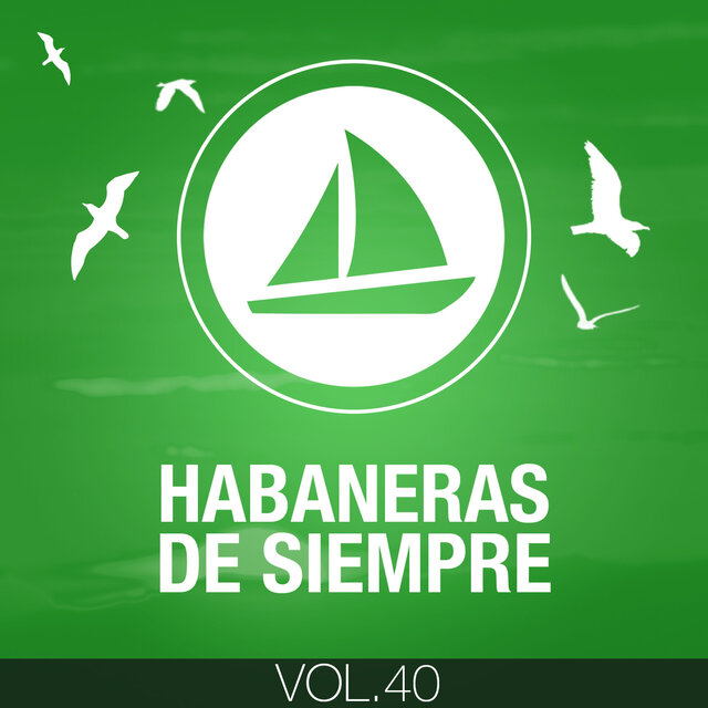 Habaneras de Siempre (Volumen 40)