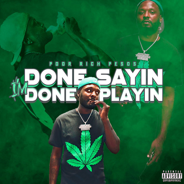 Done Sayin I'm Done Playin