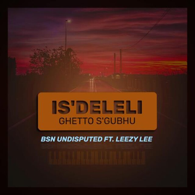 Is’Deleli Ghetto S’gubhu (feat. Leezy Lee)
