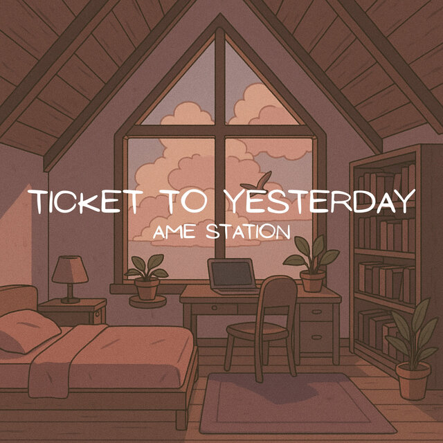 Ticket to Yesterday