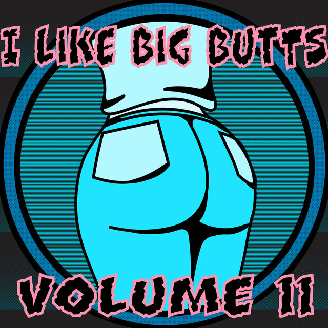 I Like Big Butts, Vol. 11