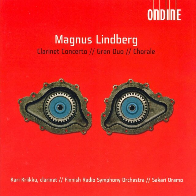 Magnus Lindberg: Clarinet Concerto, Gran duo & Chorale