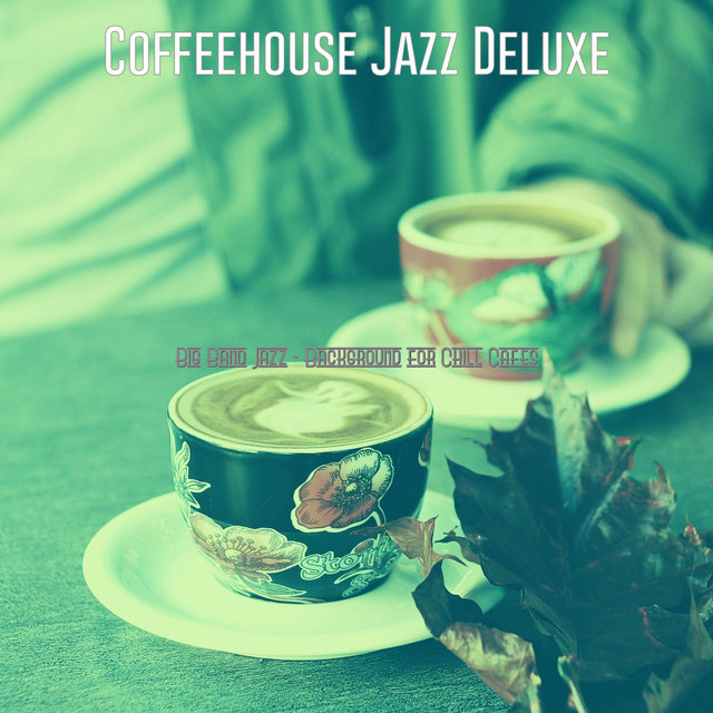 Big Band Jazz - Background for Chill Cafes