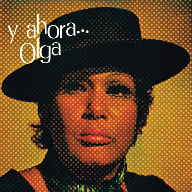 Y Ahora...Olga (Remasterizado 2022)
