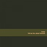 Tell Me Lies About Vietnam