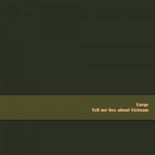 Tell Me Lies About Vietnam
