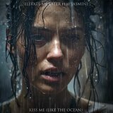 Kiss Me (Like The Ocean) (feat. Jasmine) (Ambient Version)