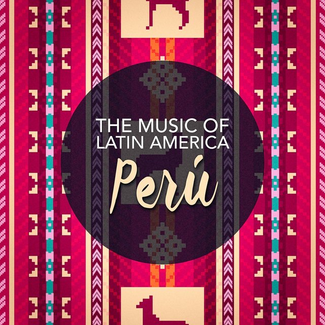 The Music of Latin America: Peru
