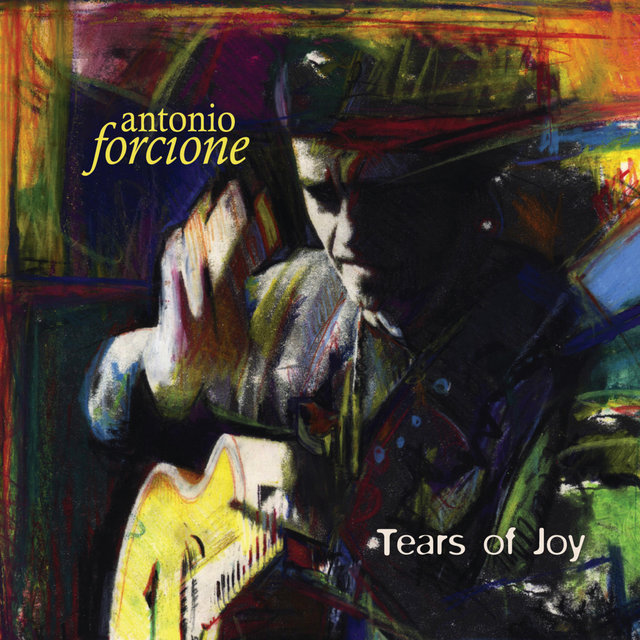 Cover art for album Tears of Joy by Antonio Forcione