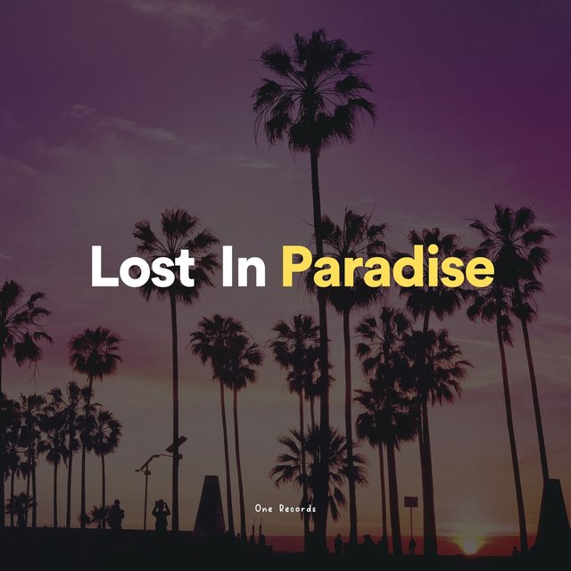 Lost In Paradise by RELAXING MUSIC on TIDAL