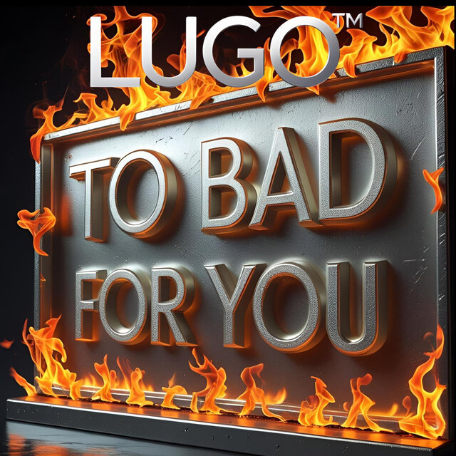 Too Bad for You