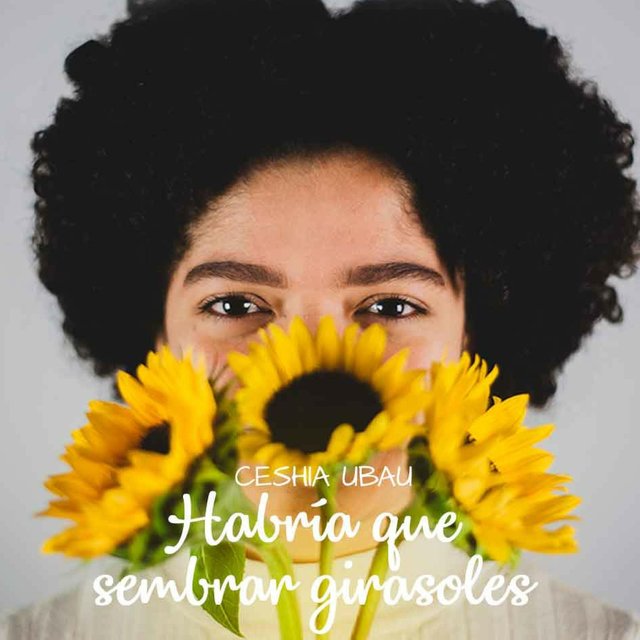 Habría Que Sembrar Girasoles