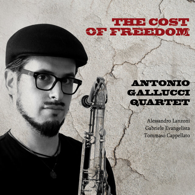 Cover art for album The Cost of Freedom by Antonio Gallucci Quartet