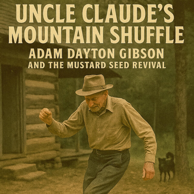 J Creek’s Uncle Claudes Mountain Shuffle