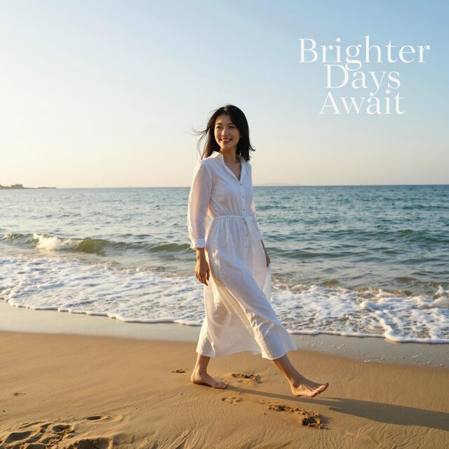 Brighter Days Await - 眩しい日々が待ってる