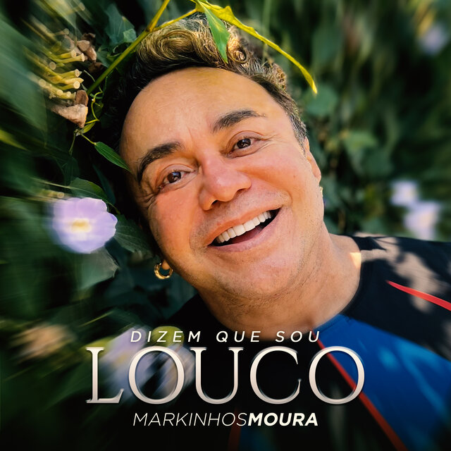 Dizem Que Sou Louco