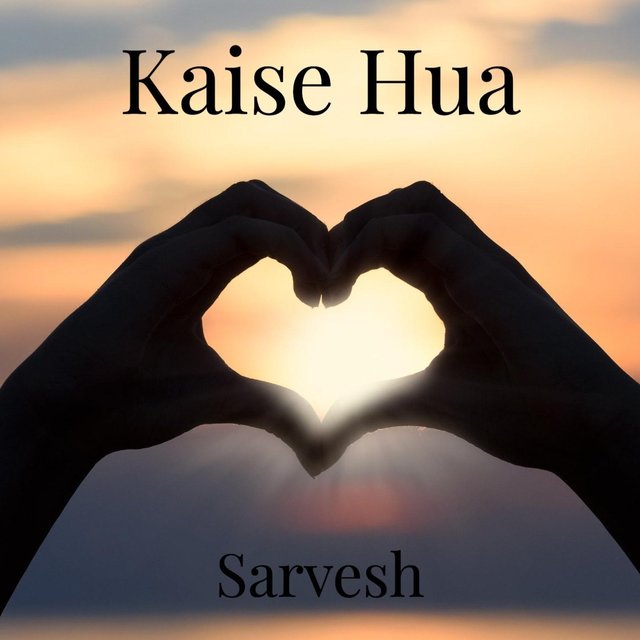 Kaise Hua