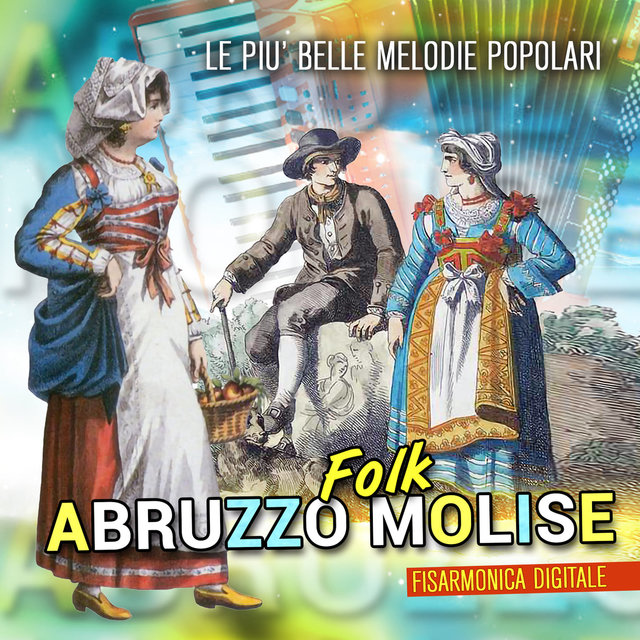Folk Abruzzo Molise (Le più belle melodie popolari (Fisarmonica digitale))
