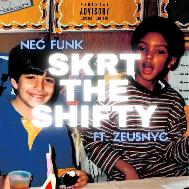 Skrt The Shifty (feat. Zeu5nyc)