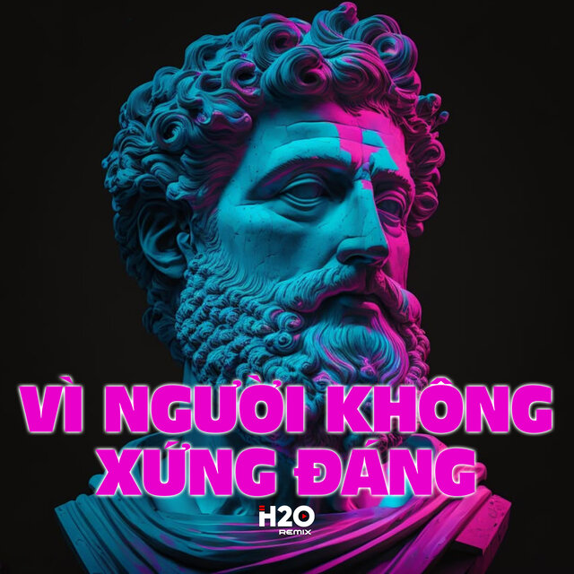 Vì Người Không Xứng Đáng (Remix)