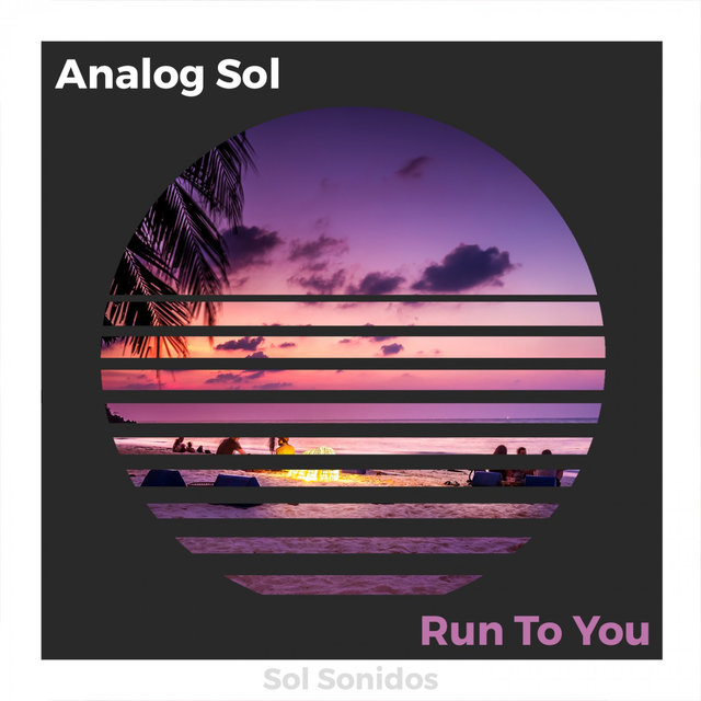 Run To You