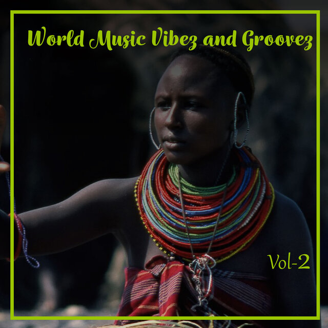  World Music Vibez and Grooves, Vol. 2