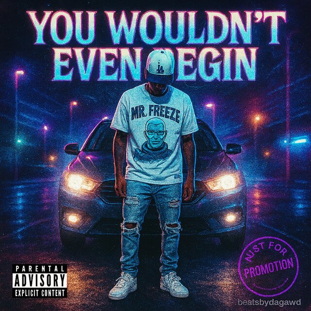 You wouldn't even begin