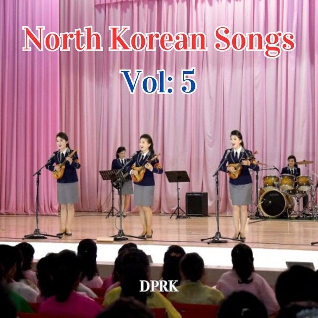 North Korean Songs Vol: 5