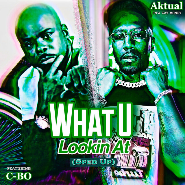 What U Lookin at (Sped Up)