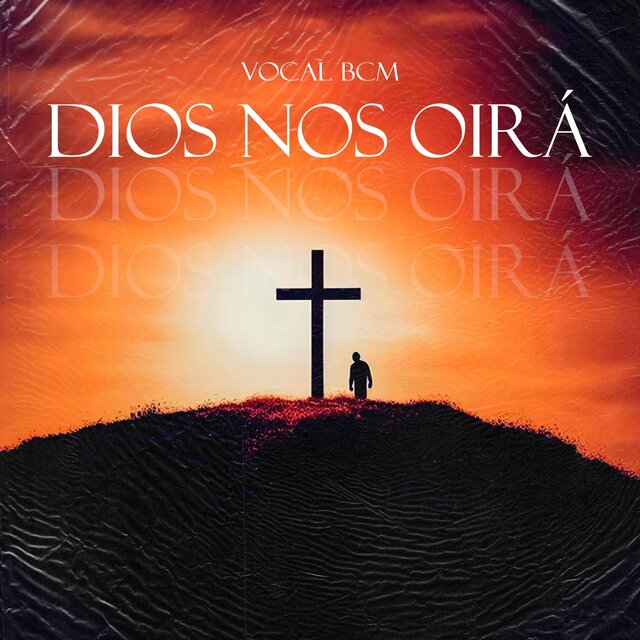 Dios Nos Oirá