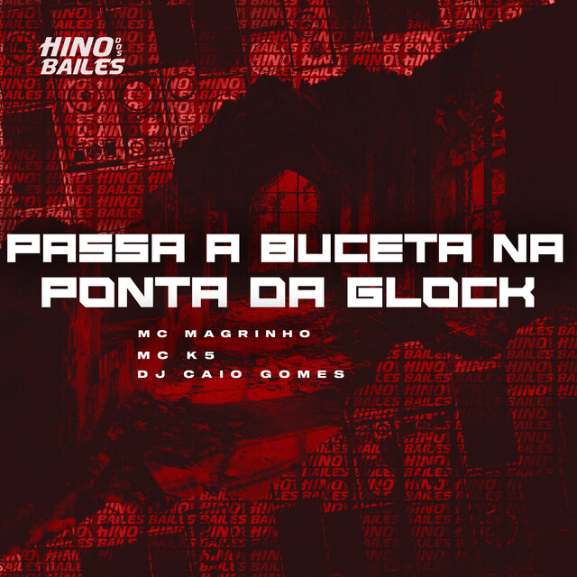 Passa a Buceta na Ponta da Glock