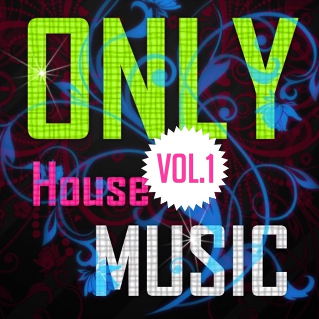 Only House Music, Vol. 1