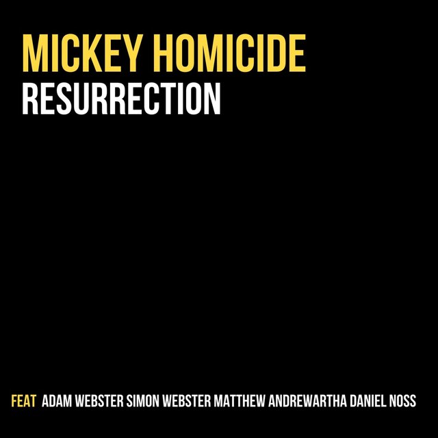 Mickey Homicide (Resurrection)