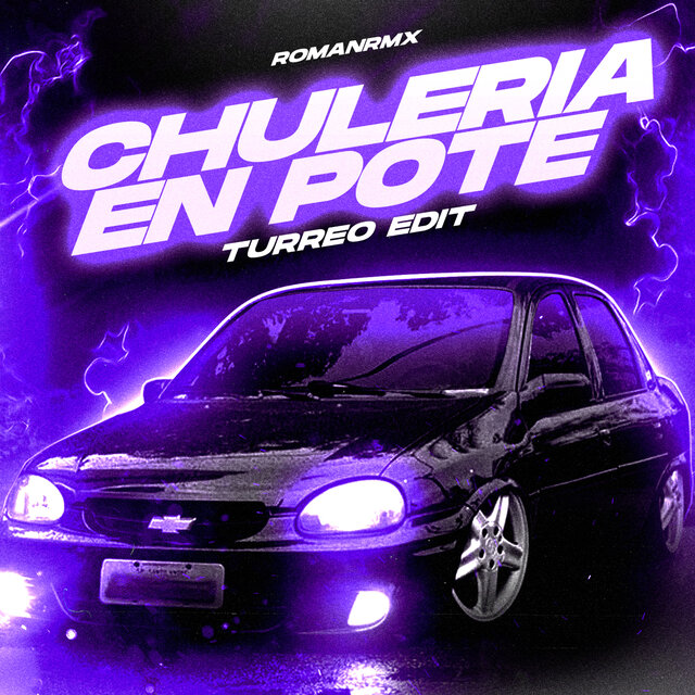 Chuleria en Pote (Turreo Edit)