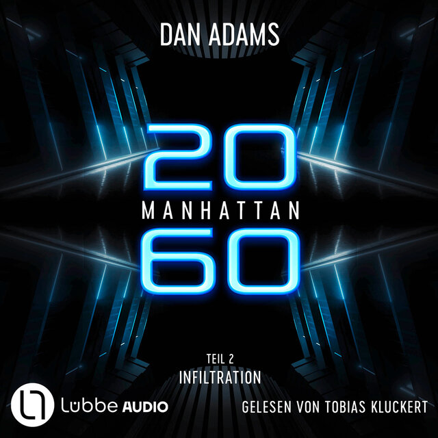 Infiltration - Manhattan 2060, Teil 2 (ungekürzt)