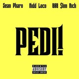 Pedi! (feat. 808 $lim Rich & Kidd Loco)