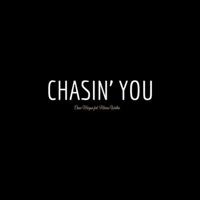 Chasin’ You (feat. Marcus Wallen)