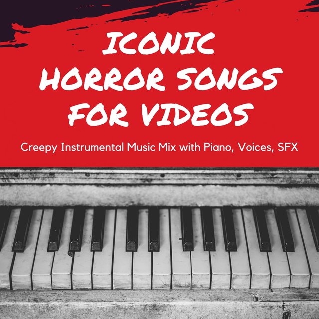 Iconic Horror Songs for Videos: Creepy Instrumental Music Mix with Piano, Voices, SFX