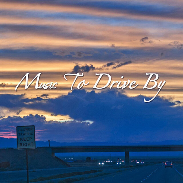 Music to Drive By (No Saxophone)